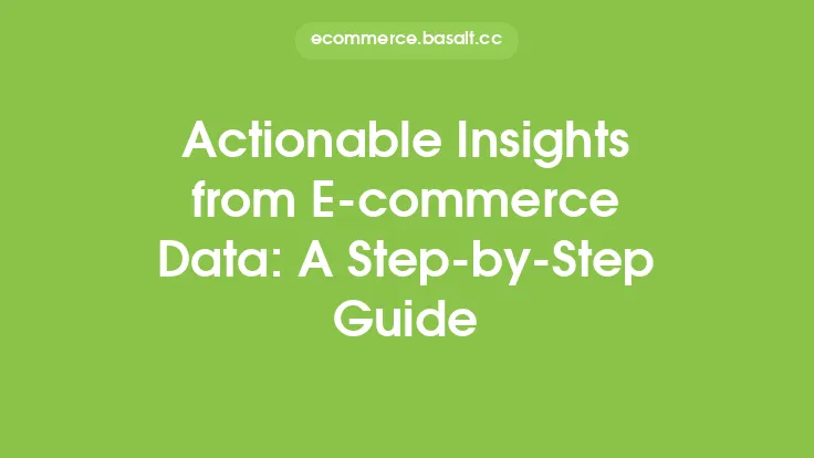 Actionable Insights from E-commerce Data: A Step-by-Step Guide Thumbnail