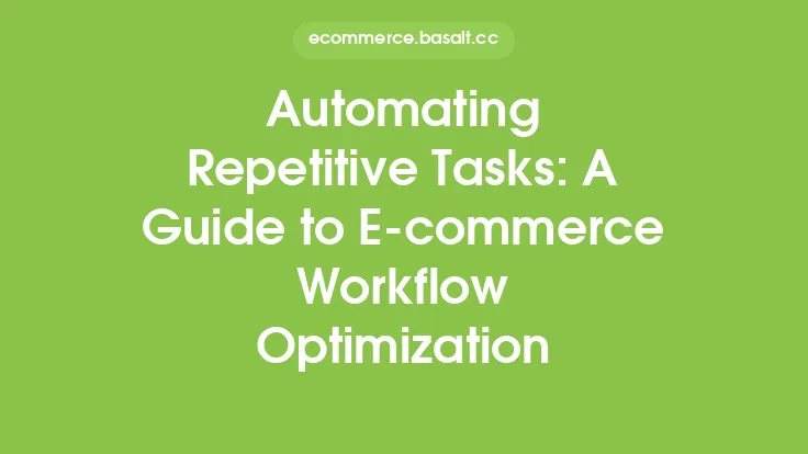 Automating Repetitive Tasks: A Guide to E-commerce Workflow Optimization Thumbnail