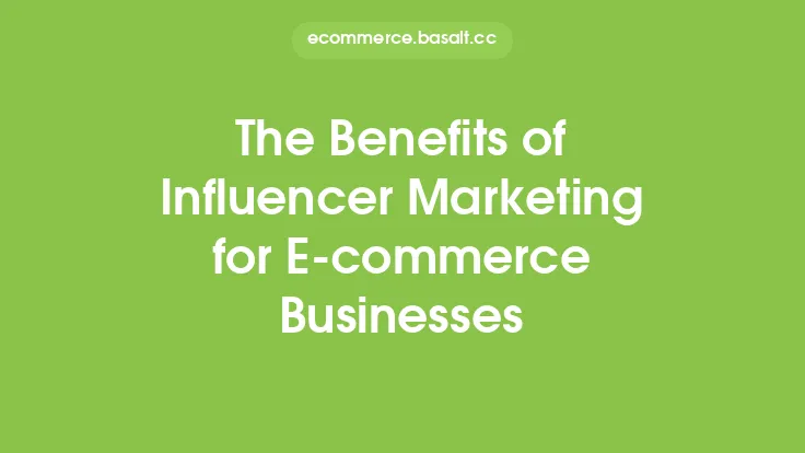 The Benefits of Influencer Marketing for E-commerce Businesses Thumbnail