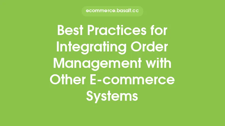Best Practices for Integrating Order Management with Other E-commerce Systems Thumbnail