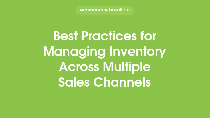 Best Practices for Managing Inventory Across Multiple Sales Channels Thumbnail