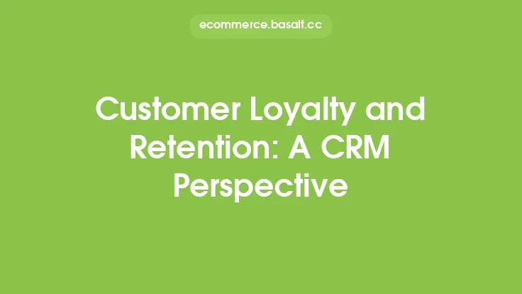 Customer Loyalty and Retention: A CRM Perspective Thumbnail