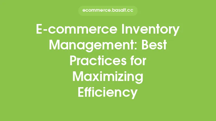 E-commerce Inventory Management: Best Practices for Maximizing Efficiency Thumbnail