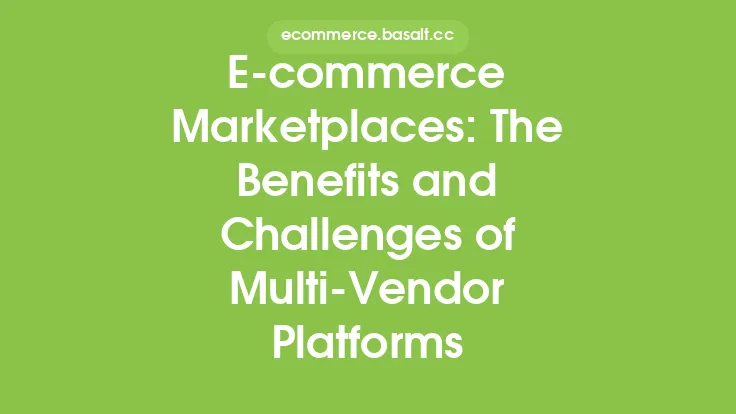 E-commerce Marketplaces: The Benefits and Challenges of Multi-Vendor Platforms Thumbnail
