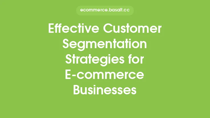 Effective Customer Segmentation Strategies for E-commerce Businesses Thumbnail