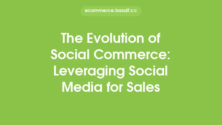 The Evolution of Social Commerce: Leveraging Social Media for Sales Thumbnail