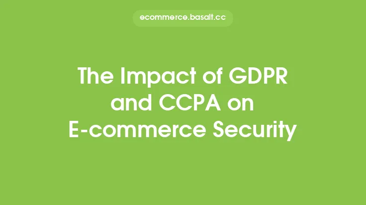 The Impact of GDPR and CCPA on E-commerce Security Thumbnail