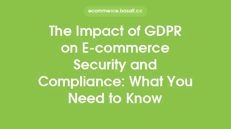 The Impact of GDPR on E-commerce Security and Compliance: What You Need to Know Thumbnail
