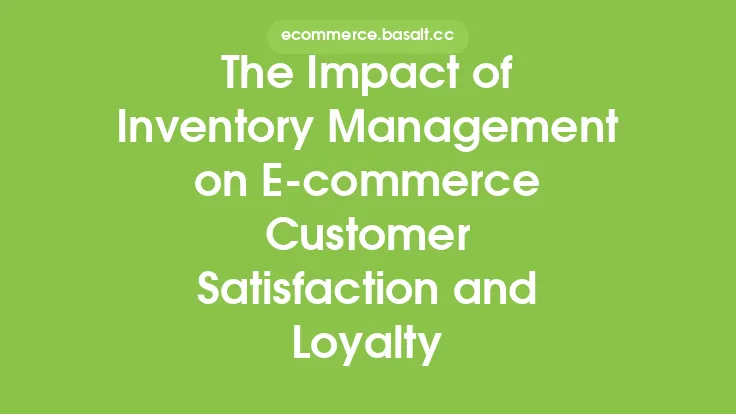 The Impact of Inventory Management on E-commerce Customer Satisfaction and Loyalty Thumbnail