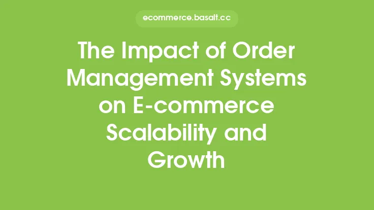 The Impact of Order Management Systems on E-commerce Scalability and Growth Thumbnail