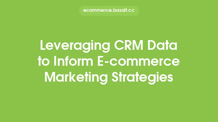 Leveraging CRM Data to Inform E-commerce Marketing Strategies Thumbnail