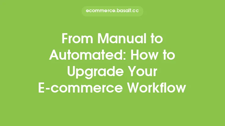 From Manual to Automated: How to Upgrade Your E-commerce Workflow Thumbnail