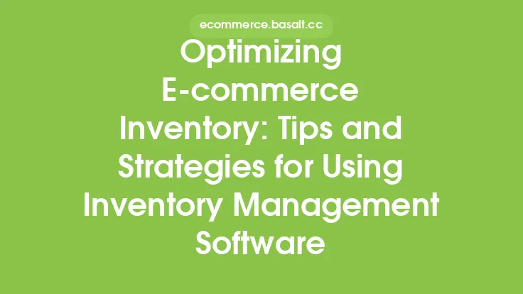 Optimizing E-commerce Inventory: Tips and Strategies for Using Inventory Management Software Thumbnail