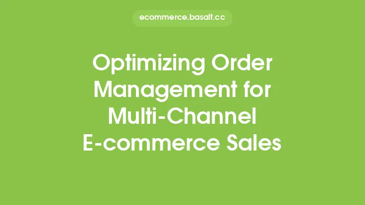 Optimizing Order Management for Multi-Channel E-commerce Sales Thumbnail