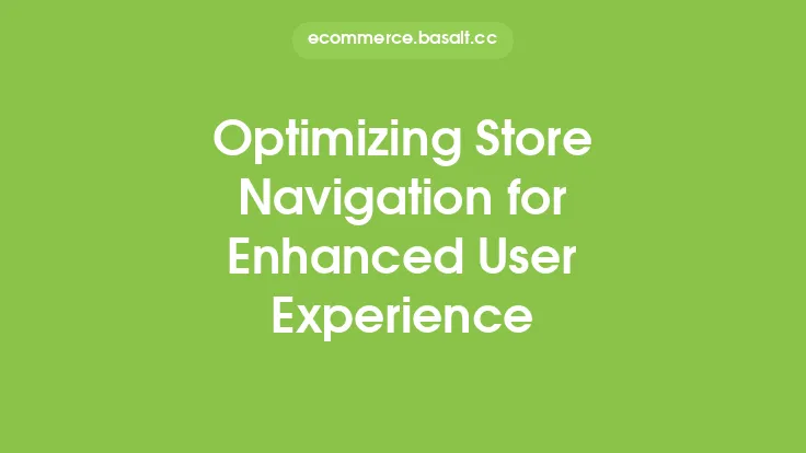 Optimizing Store Navigation for Enhanced User Experience Thumbnail