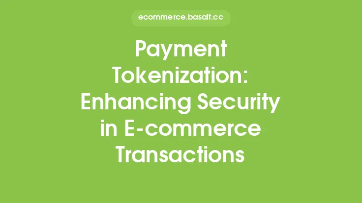 Payment Tokenization: Enhancing Security in E-commerce Transactions Thumbnail
