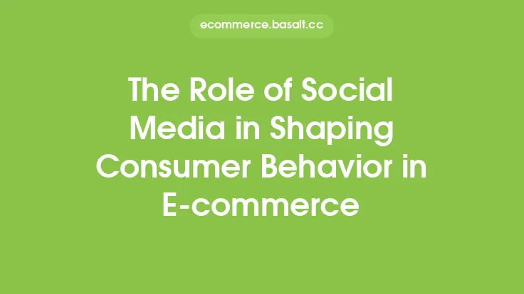 The Role of Social Media in Shaping Consumer Behavior in E-commerce Thumbnail