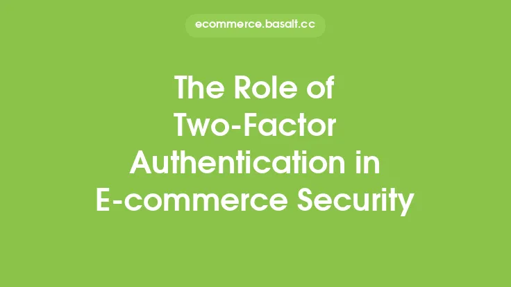 The Role of Two-Factor Authentication in E-commerce Security Thumbnail
