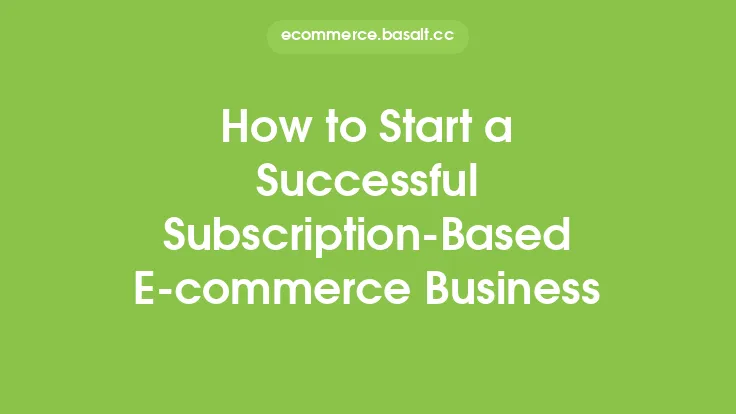 How to Start a Successful Subscription-Based E-commerce Business Thumbnail