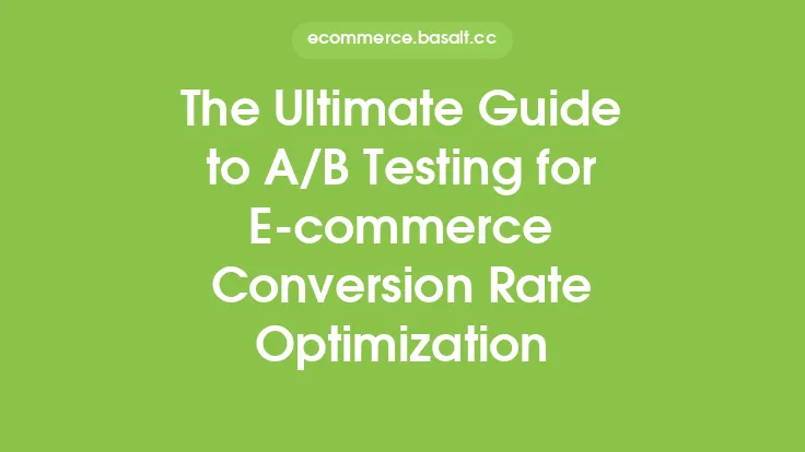 The Ultimate Guide to A/B Testing for E-commerce Conversion Rate Optimization Thumbnail
