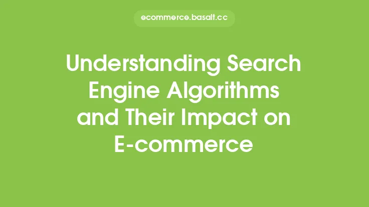 Understanding Search Engine Algorithms and Their Impact on E-commerce Thumbnail