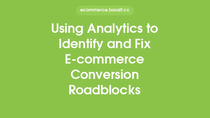 Using Analytics to Identify and Fix E-commerce Conversion Roadblocks Thumbnail